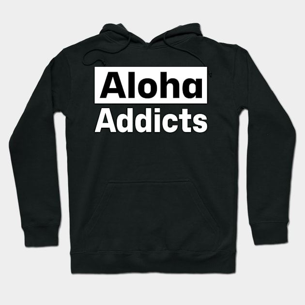 Simple Aloha Addicts Hoodie by Oluboiii